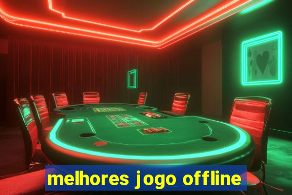 melhores jogo offline